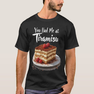 T-shirt Vous m'aviez chez Tiramisu - Alimentation amusante