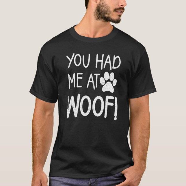 T-shirt Vous m'aviez chez Woof Paw Dog Tee - shirts pour f (Devant)