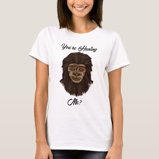T-shirt Vous me cherchez ? Amusant gros pied Sasquatch Hum (Devant)