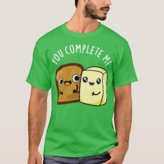 T-shirt Vous Me Complétez Beurre De Pain Cute Pun