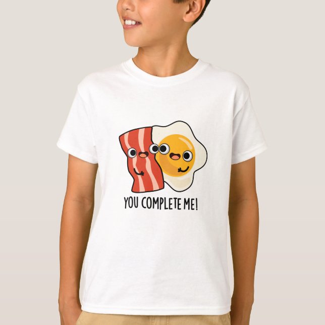 T-shirt Vous Me Complétez Drôle Bacon Egg Pun (Devant)
