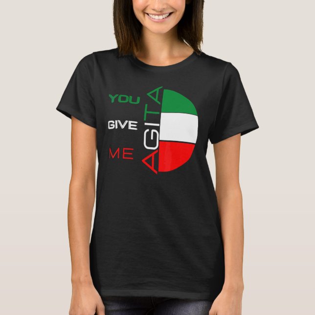 T-shirt Vous Me Donnez Agita Humour Citation Italienne 10 (Devant)