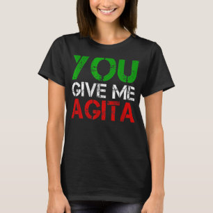T-shirt Vous Me Donnez Agita Humour Devis Italien 9