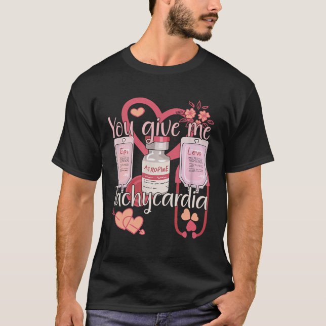 T-shirt Vous Me Donnez Tachycardia Infirmière Pour Hommes  (Devant)