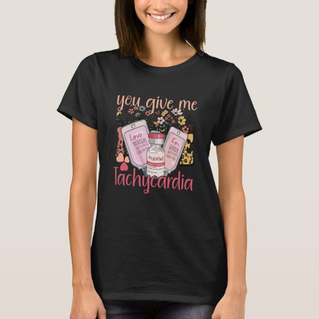 T-shirt Vous Me Donnez Tachycardia vêtements Nurse Valenti (Devant)