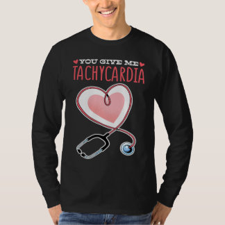 T-shirt Vous me donnez une tachycardie infirmière de soins