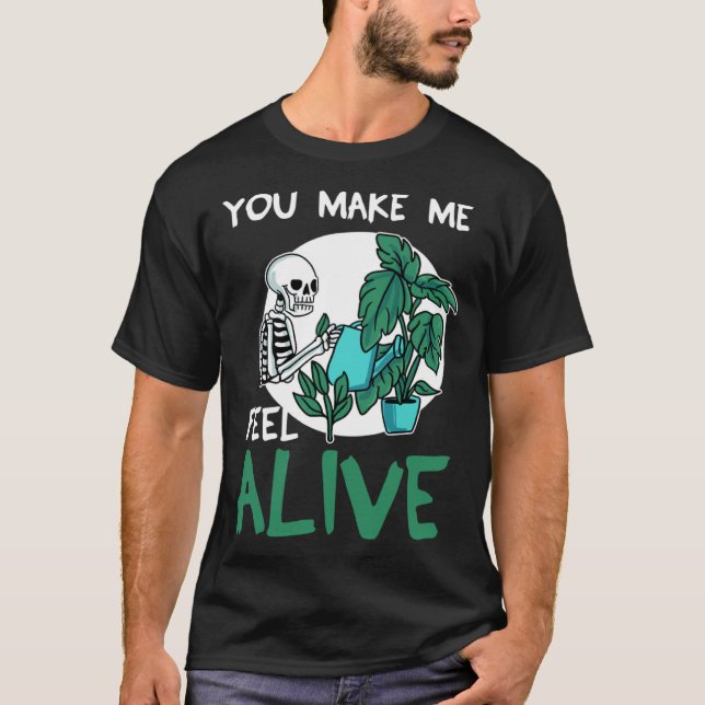 T-shirt Vous Me Faites Me Sentir Plante jardinier vivant (Devant)