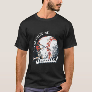 T-shirt Vous me tuez Smalls