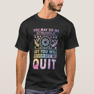 T-shirt Vous Me Verrez Peut-Être Lutter Mais Vous Ne Me Ve
