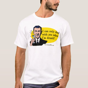 T-shirt Vous m'incitez à vouloir boire