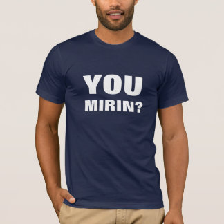 T-shirt Vous Mirin ? Foncé