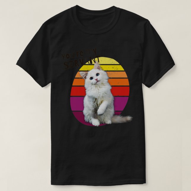 T-shirt Vous, Mon Chat Serviteur (Design devant)