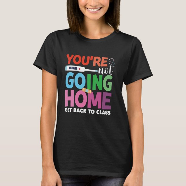 T-shirt Vous n'allez pas rentrer à la maison Retournez à l (Devant)