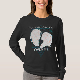 T-shirt Vous n'avez aucun pouvoir sur moi