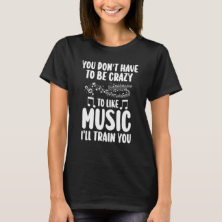 T-shirt vous n'avez pas à être fou musique notes liste