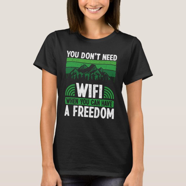 T-shirt Vous n'avez pas besoin du Wifi quand vous pouvez a (Devant)