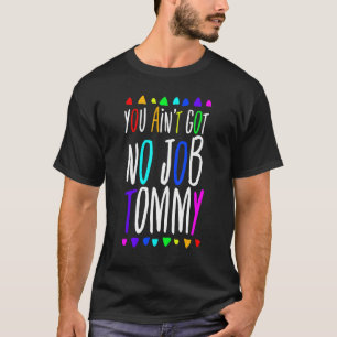 T-shirt Vous n'avez pas d'emploi Tommy African 90s Tee