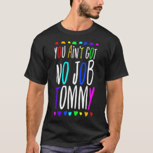 T-shirt Vous n'avez pas d'emploi Tommy African 90s Tee
