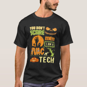 T-shirt Vous n'avez pas peur de moi techniciens HVAC Hallo