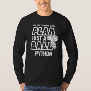 T-shirt Vous n'avez pas toujours besoin d'un plan juste un