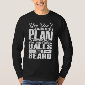 T-shirt Vous N'avez Pas Toujours Besoin D'un Plan Parfois 