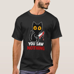 T-shirt Vous N'Avez Rien Vu D'Amusant Meurtre De Chat Noir