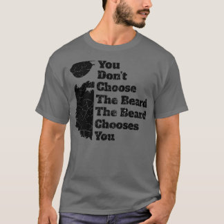 T-shirt Vous Ne Choisissez Pas La Barbe La Barbe Vous Choi