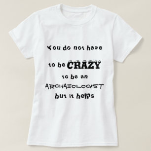 T-shirt Vous ne devez pas être fous pour être un