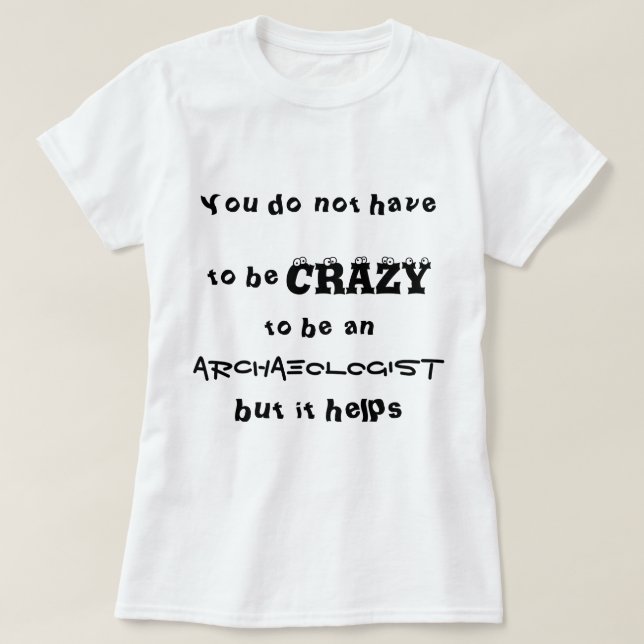 T-shirt Vous ne devez pas être fous pour être un (Design devant)