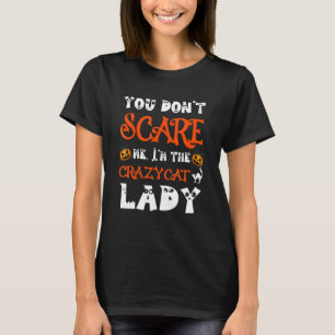 T-shirt Vous ne me faites pas peur, je suis la dame aux ch