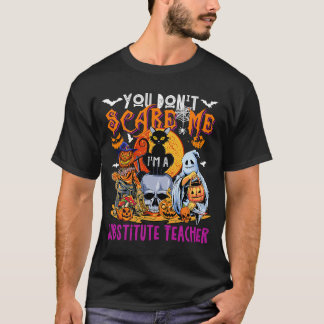 T-shirt Vous ne me faites pas peur Je suis un enseignant d