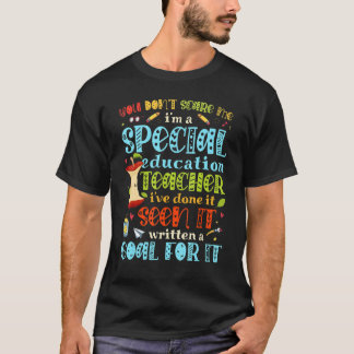 T-shirt Vous ne me faites pas peur Je suis une éducation s
