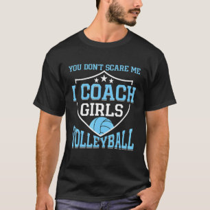 T-shirt Vous ne me faites pas peur J'Entraîne des filles V