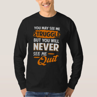 T-shirt Vous ne me verrez jamais abandonner Citation Motiv