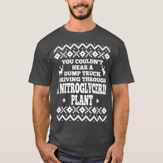 T-shirt Vous ne pourriez pas entendre un camion à benne pa