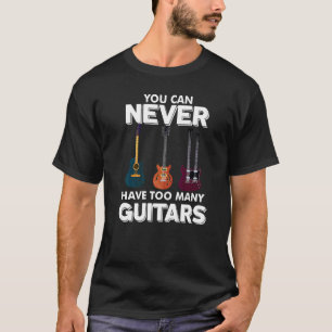 T-shirt Vous Ne Pouvez Jamais Avoir Trop De Musiciens De G