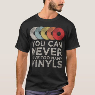 T-shirt Vous Ne Pouvez Jamais Avoir Trop D'Enregistrements