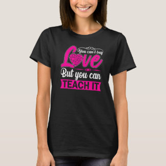 T-shirt Vous Ne Pouvez Pas Acheter L'Amour Mais Vous Pouve