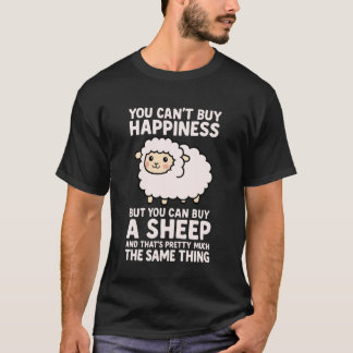 T-shirt Vous ne pouvez pas acheter le bonheur d'un mouton 