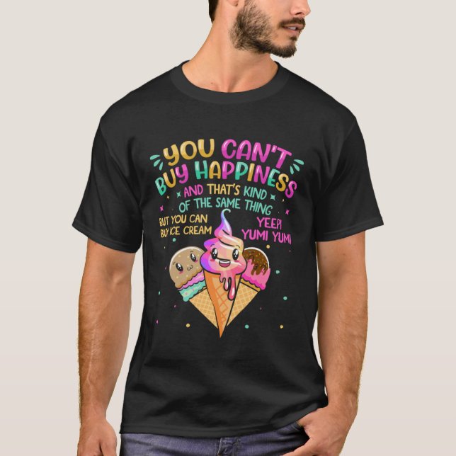 T-shirt Vous ne pouvez pas acheter le bonheur et c'est une (Devant)