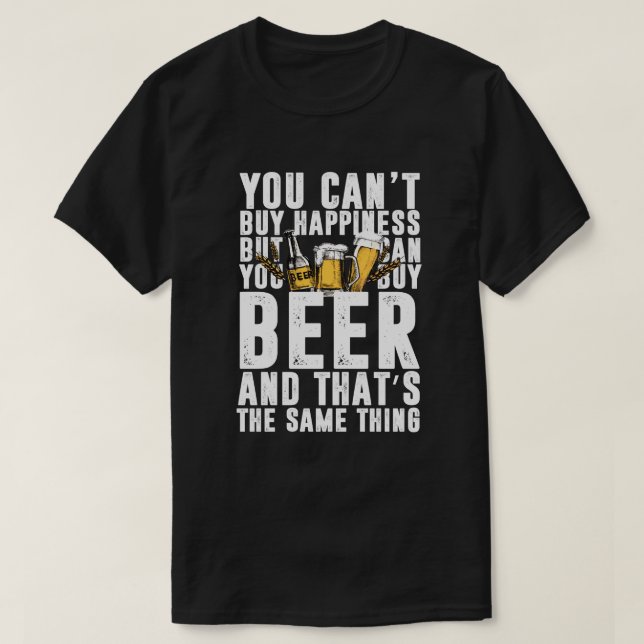 T-shirt Vous ne pouvez pas acheter le bonheur mais pouvez (Design devant)