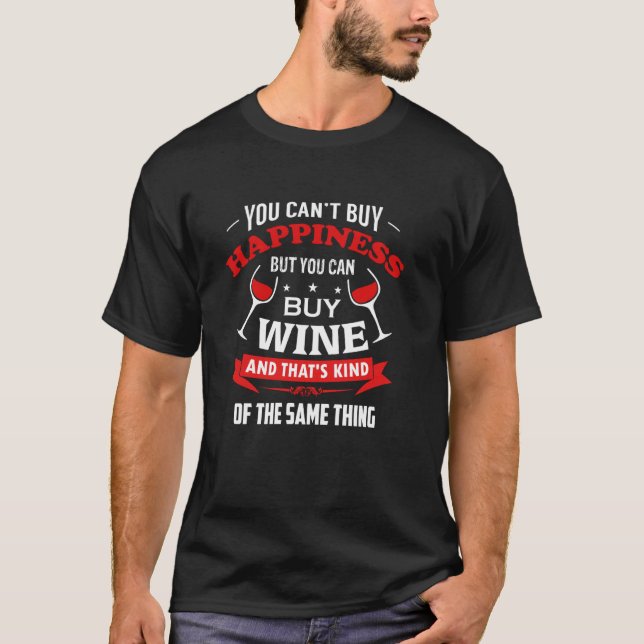 T-shirt Vous ne pouvez pas acheter le bonheur mais vous po (Devant)