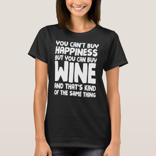 T-shirt Vous ne pouvez pas acheter le bonheur mais vous po (Devant)