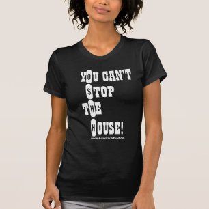 T-shirt Vous ne pouvez pas arrêter la Chambre ! O.S.H.H.