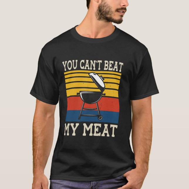 T-shirt Vous ne pouvez pas battre ma viande barbecue grill (Devant)