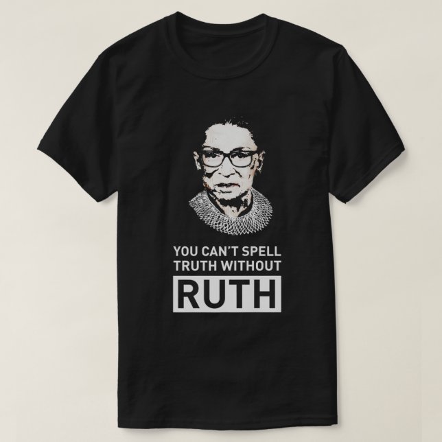 T-shirt Vous ne pouvez pas épeler la vérité sans ruth RBG  (Design devant)