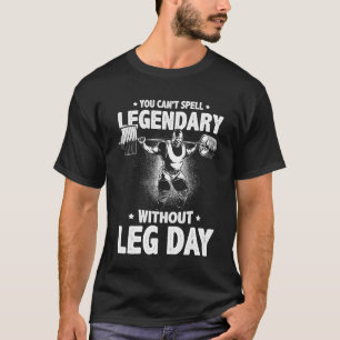 T-shirt Vous ne pouvez pas épeler légendaire sans Jour de 