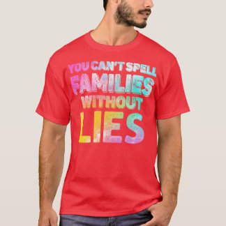 T-shirt vous ne pouvez pas épeler les familles sans menson