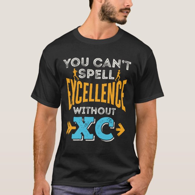 T-shirt Vous ne pouvez pas épeler l'excellence sans exécut (Devant)