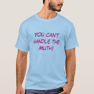 T-shirt Vous ne pouvez pas manipuler le Muth !